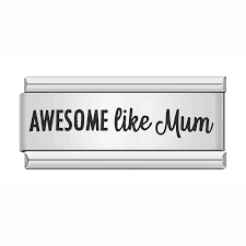 AWESOME LIKE MUM